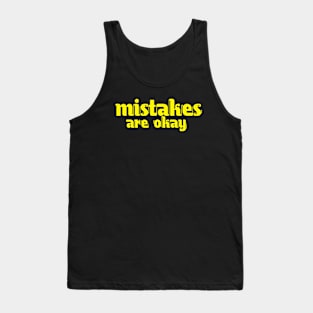 Mistakes are okay Tank Top